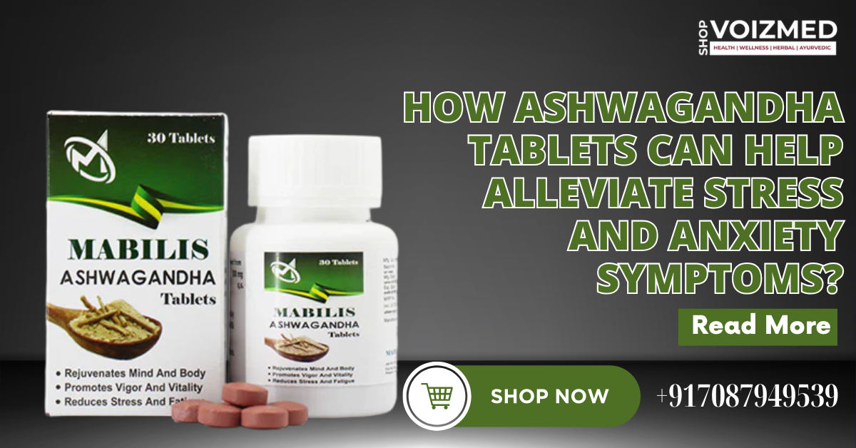 Ashwagandha Tablets for Stress and Anxiety