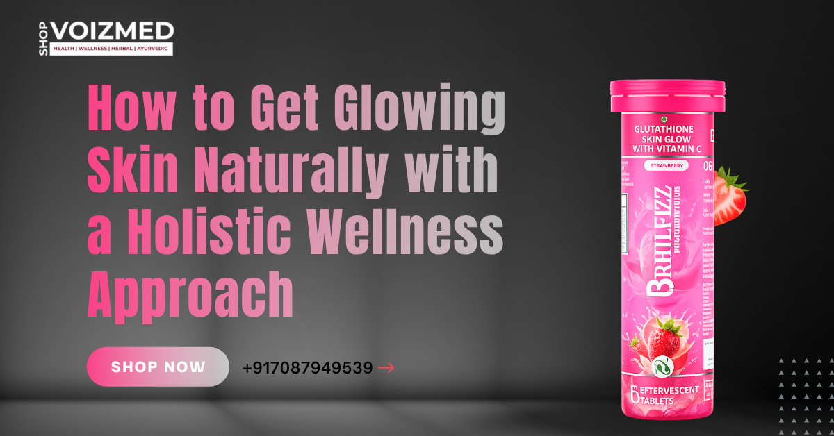 how to get glowing skin naturally