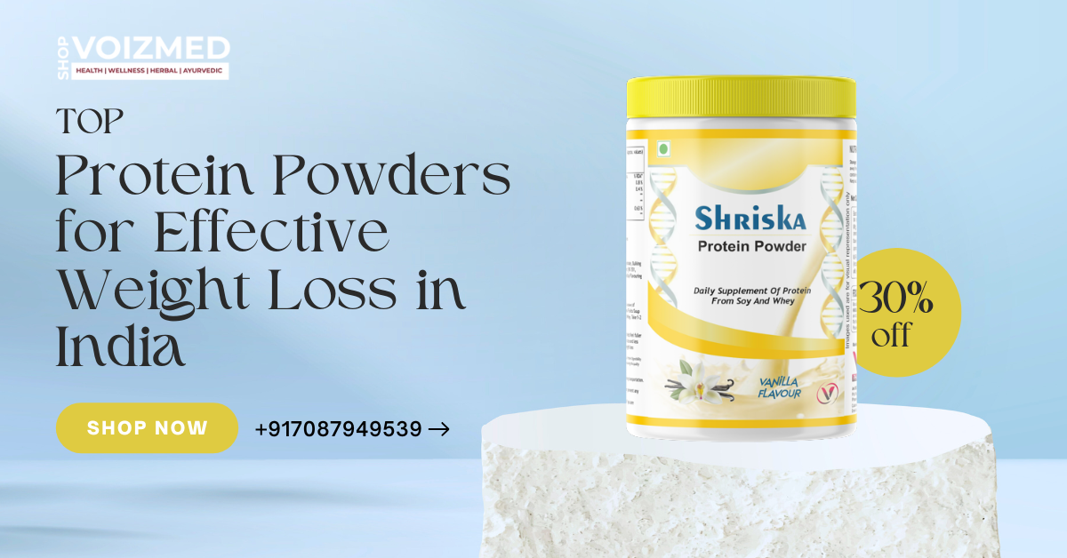 Protein Powders for Effective Weight Loss in India
